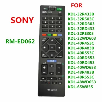 RM-ED062 Новый Пульт Дистанционного управления для Sony RM ED062 ЖК-телевизор KDL-32R433B KDL-32R503C KDL-32RD303 KDL-32RD433 KDL-32RE303 KDL-32WD603